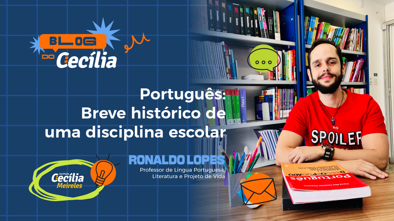 PORTUGUÊS: BREVE HISTÓRICO DE UMA DISCIPLINA ESCOLAR