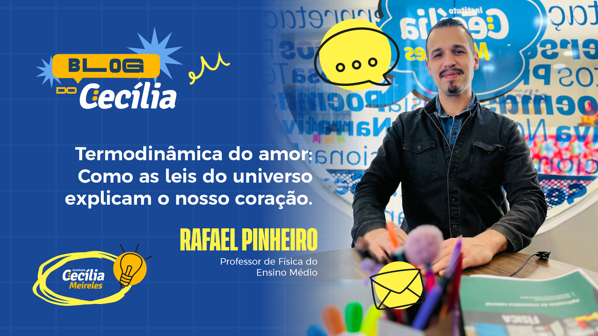 TERMODINÂMICA DO AMOR: COMO AS LEIS DO UNIVERSO EXPLICAM O NOSSO CORAÇÃO